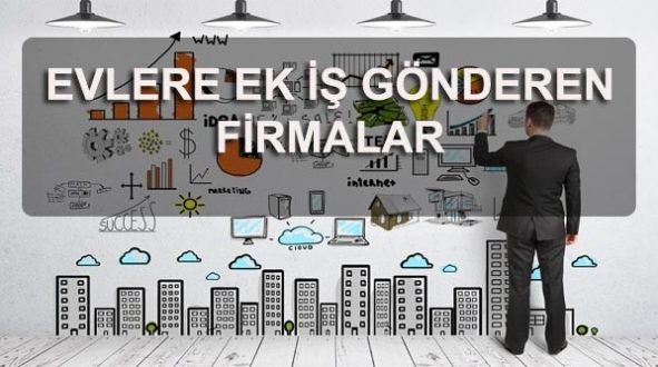Evlere Ek İş Veren Firmalar