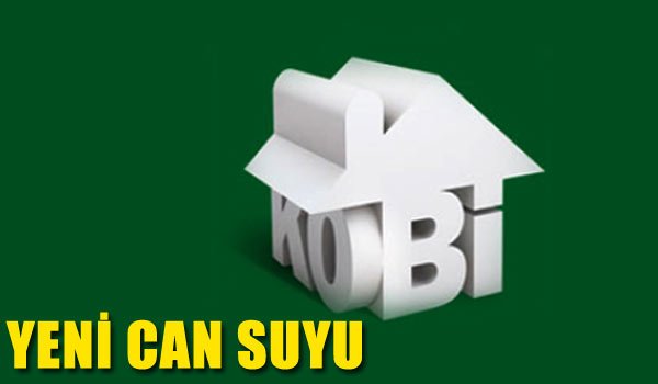 KOBİlere can suyu