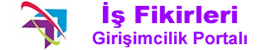 Yeni İş Fikirleri - Girişimcilik - İş kurmak